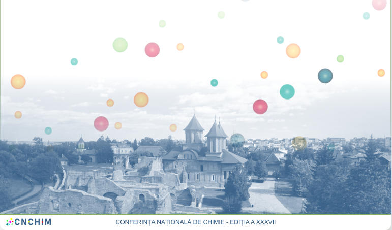 CONFERINȚA NAȚIONALĂ DE CHIMIE - EDIȚIA A XXXVII